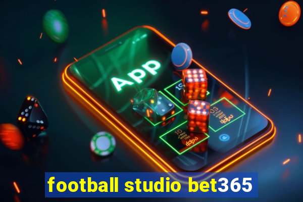 football studio bet365